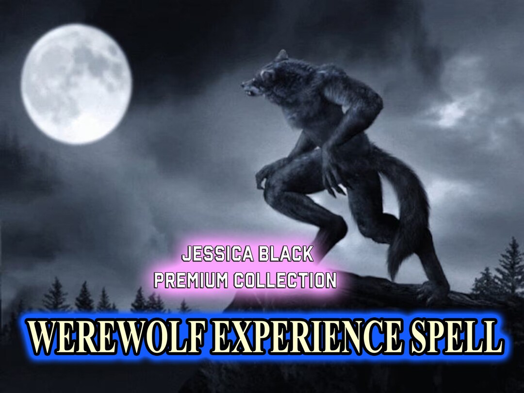 Customizable Ancient Werewolf Experience Spell Cast by Genie Amazing
