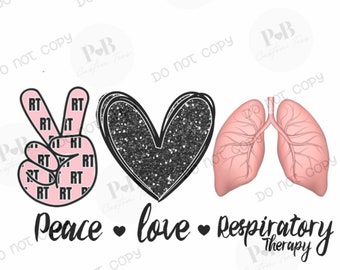 Peace Love Breathe Rt Respiratory Therapist T-Shirt Peace Love Breathe Rt Respiratory Therapist T-Shirt