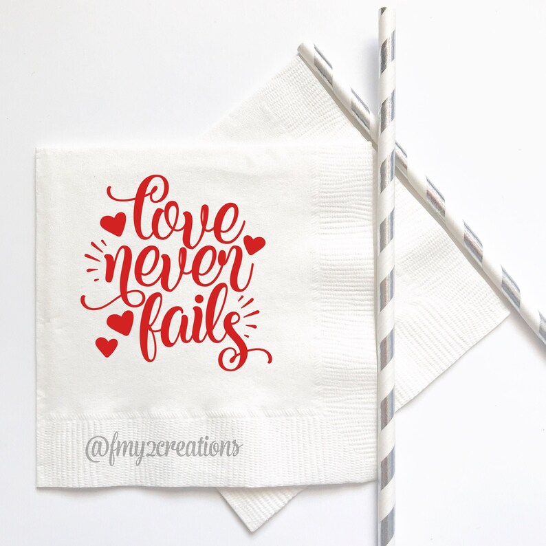 Love Never Fails Party Napkins Party Decor Napkins VD21 VALENTINES DAY Napkins Valentines Day Party Supplies Valentines Napkins
