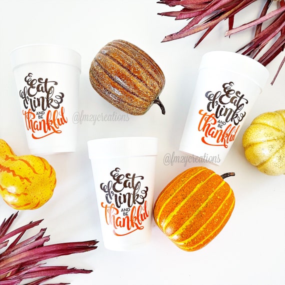 Eat Drink and Be Thankful | Happy Thanksgiving Party Cups | Family Thanksgiving Foam Cups | Thanksgiving Holiday Party Cups | Fall Party Cup Il_570xn