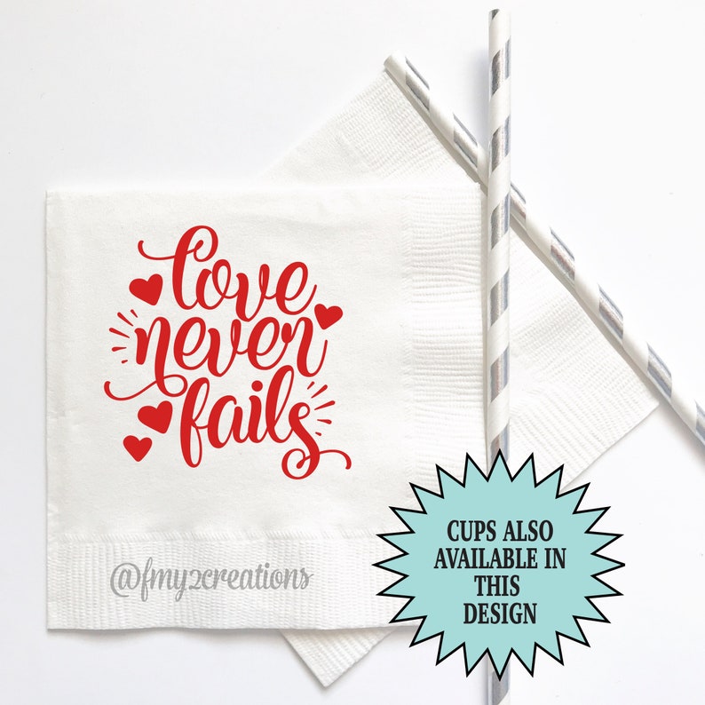 Love Never Fails Party Napkins Party Decor Napkins VD21 VALENTINES DAY Napkins Valentines Day Party Supplies Valentines Napkins