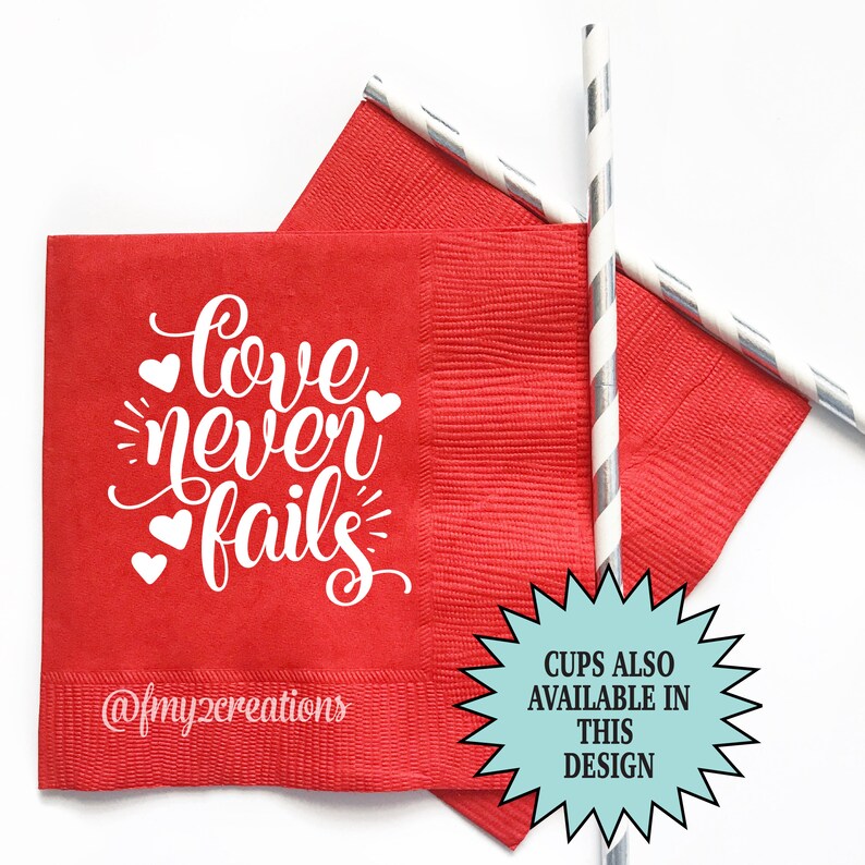 Love Never Fails Party Napkins Party Decor Napkins VD21 VALENTINES DAY Napkins Valentines Day Party Supplies Valentines Napkins