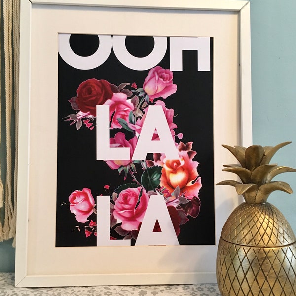 Ooh La La floral Art Print, french phrase print