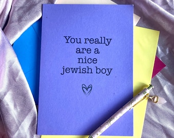 You really are a nice Jewish boy, funny Jewish Valentine’s Day card, Jewish anniversary card, Jewish birthday card with chutzpah, Jewish man