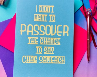 I didn’t want to Passover the change to say Chag Sameach! funny Passover card, Jewish Pesach card, Jewish greeting card, Jewish holidays