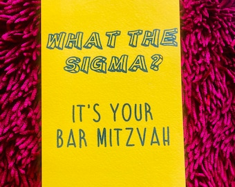 What the Sigma?  It’s your Bar Mitzvah boy card. Mazel Tov Jewish card, Jewish simcha card, modern Jewish card, funny bar mitzvah card teen