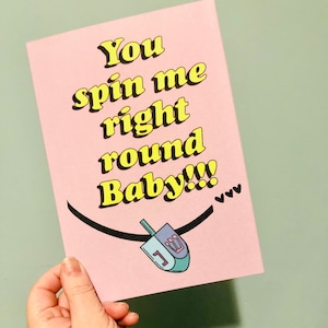 You spin me right round baby Chanukah card!  Hanukkah card, Jewish holiday card, funny chanukah gift card, dreidel card