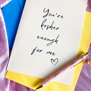 You’re Kosher Enough For Me, funny Jewish Valentine’s Day card, Jewish anniversary card, Yiddish card, Jewish birthday card with chutzpah