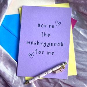 meshuggeneh for me, funny Jewish Valentines Day card, Jewish anniversary, Yiddish cards, Jewish birthday card, chutzpah