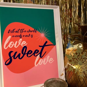 What the world needs now is love sweet love modern art print - bright retro neon design with Burt Bacharach lyrics