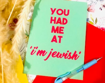 You had me at ‘I’m Jewish’, funny Jewish Valentine’s Day card, Jewish anniversary card, Birthday card