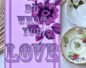 Do what you love lilac purple art quote print, motivational quote, positive quote art, gallery wall, inspirational