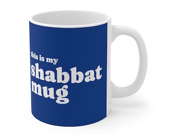 Jewish Shabbat Mug - This is my Shabbat mug in blue -funny Shabbat Jewish coffee or teacup- Jewish gift