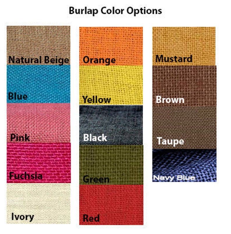 May include: A chart showing burlap fabric swatches in various colors, including natural beige, orange, mustard, blue, yellow, brown, pink, black, taupe, fuchsia, green, navy blue, ivory, and red.