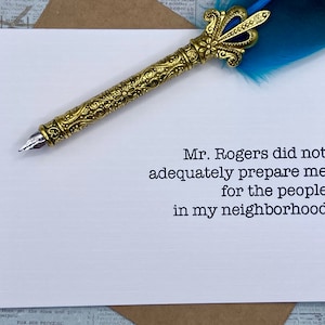 Mr. Rogers did not adequately prepare me for the people in my neighborhood * funny greeting card * card for her * for him * birthday card