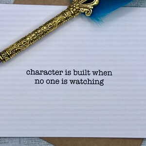 character is built when no one is watching * inspiration card * friendship * encouragement card *uplifting a friend card * for her * for him