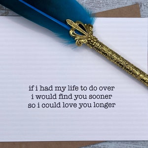 if i had my life to do over i would find you sooner so i could love you longer * engagement * anniversary * valentine * love * romance *