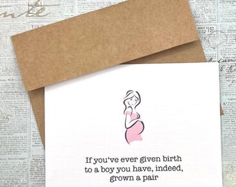 If you've ever given birth to a boy you have, indeed, grown a pair * baby * boy * baby shower card * new baby card * pregnancy * baby boy