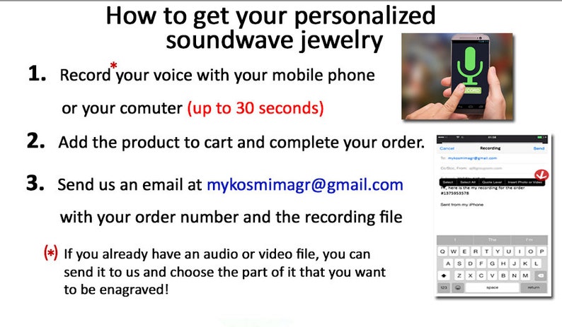 May include: Instructions on how to create personalised soundwave jewellery.  Record your voice using a mobile phone or computer for up to 30 seconds.  Add the product to your cart and complete your order.  Send an email to mykosmimagr@gmail.com with your order number and the recording file.  If you already have an audio or video file, you can send it to us and choose the part of it that you want to be engraved.