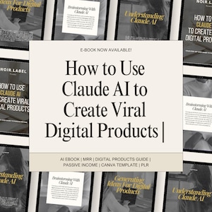 May include: An ebook cover with the title "How to Use Claude AI to Create Viral Digital Products" in a bold, serif font. The cover is cream-colored with black text and features the text "E-BOOK NOW AVAILABLE!" at the top. The bottom of the cover lists related keywords.