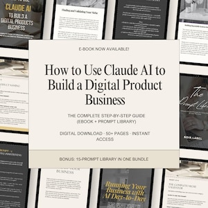 Może przedstawiać: Okładka e-booka z tytułem "How to Use Claude AI to Build a Digital Product Business". Okładka jest biała z czarnym tekstem i zawiera frazę "E-BOOK NOW AVAILABLE!" oraz "DIGITAL DOWNLOAD 50+ PAGES INSTANT ACCESS."