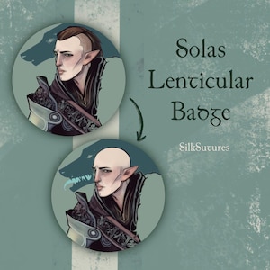 May include: A lenticular badge featuring a character portrait with two different hairstyles. The text "Solas Lenticular Badge" is displayed, along with the seller's name, "SilkSutures". The background is a muted teal color with a wolf silhouette.