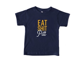 Eat Sh*t Pitt West Virginia Inspired KIDS Toddler Tee