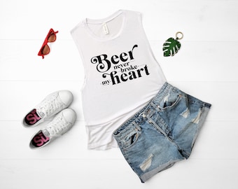 Beer never broke my heart Ladies Muscle Tee