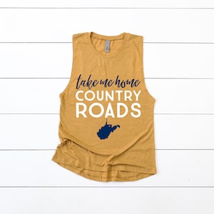 Take Me Home Country Roads West Virginia Inspired Ladies Muscle Tank