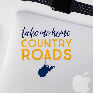 Take Me Home Country Roads West Virginia Inspired Sticker