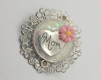 Sentimental mom pin- handmade inspirational jewelry- small round brooch- Valentine's Day gift idea- safety pin closure- for mom sister wife