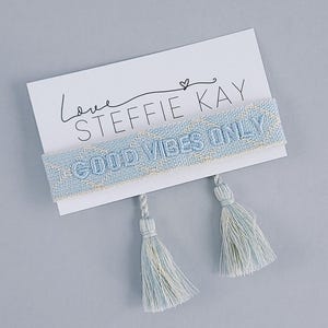 Embroidered Tassel Bracelet | Good Vibes Only