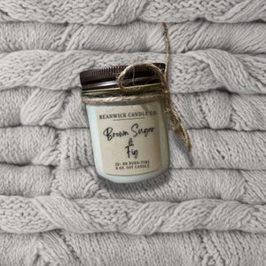 BROWN SUGAR & FIG Soy Candle in 8 oz. Glass Jar Unique Gift