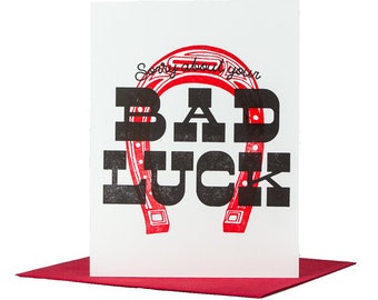 Bad Luck Greeting Card Letterpress Printed Get Well or Condolences Card in Red & Black Ink on White Paper Printed in Cleveland Ohio