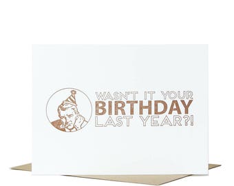 Cranky Birthday Card / Letterpress Card / Grumpy Old Men / Typographic Card / Card for Old People / Funny Birthday Card / Funny Stationery