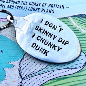 I Don&#39;t Skinny Dip I Chunky Dunk - Wild Swimming Cold Water Swimming Antique Spoon Head Keyring