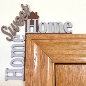 Home Sweet Home door corner decor on left side of door which is made upon request.
