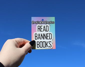 Read banned books sticker - handmade, laminated sticker