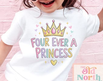 Four Ever A Princess Shirt, Rainbow Princess Crown Birthday Tee, Fourth Birthday Princess Shirt, 4th Bday Watercolor Princess Tee