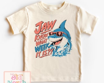 Jaw Know What Week It Is Shirt, Jaw Ready For This Shirt, Little Boys Shark Shirt, Shark Shirt, Girls Shark Shirt, Funny Kids Shark Shirt