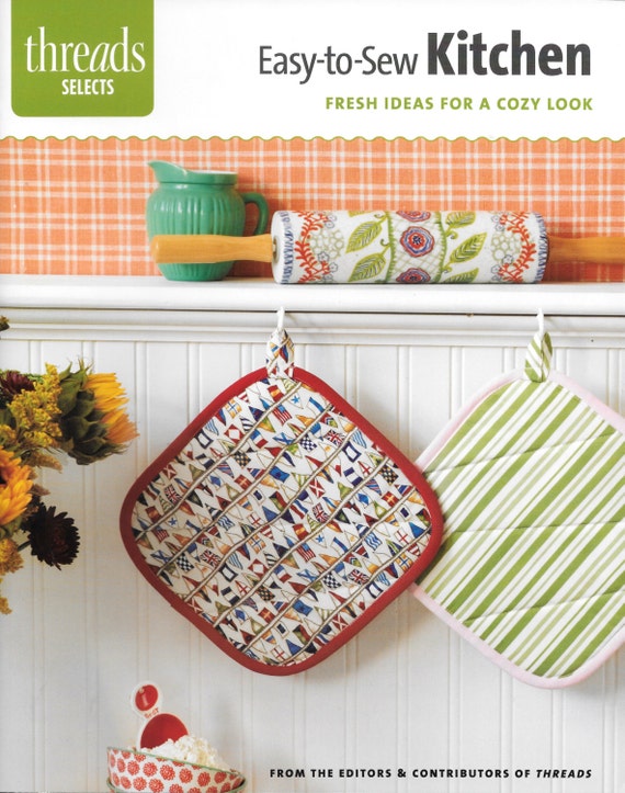 Easy to sew Kitchen Fresh Ideas for a Cozy Look Project Book for