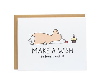 Make A Wish Before I Eat It Birthday Card, Corgi Birthday Card, Funny Birthday Card, Dog Birthday