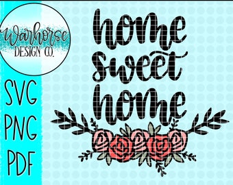 Home Sweet Home SVG file \ Home Decor SVGs \ Sign SVG files \ Floral SVG \ Flower Cut files \ Home cut files \ Commercial use
