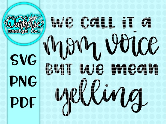 Download Mom Voice Svg File Funny Svg Files Mom Svg Files Mom Cut Etsy