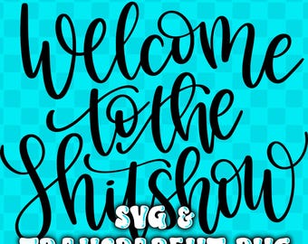 Welcome to the shitshow SVG, Welcome sign design, Welcome shitshow svg, shitshow svg file, Door hanger cut files, funny SVG file, adult svg