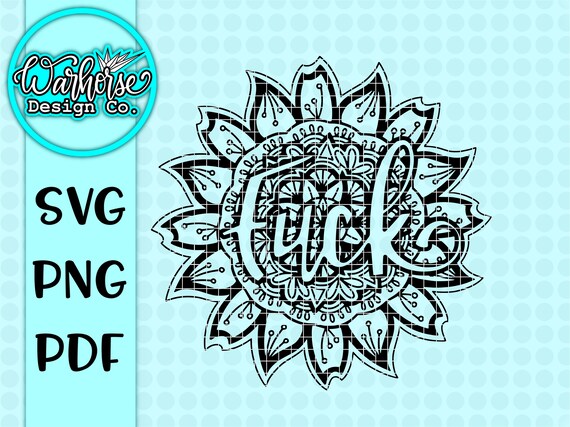 Download Mature Fuck Mandala Svg Cuss Word Mandala Cuss Word Mandala Etsy