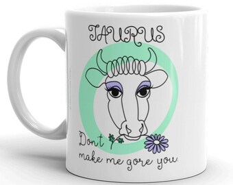 Stier Becher, Sternzeichen, Astrologie, lustig, niedlich, April, Mai, Geburtstag, Geschenk für Stier, Neuheit Geschenk, Freund, Mitarbeiter, Tochter