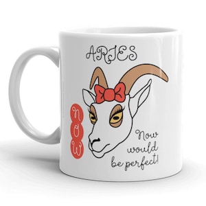Aries Mug, Signs of the Zodiac, Astrology, Funny, Cute, April, March, Birthday, Gift for Aries, Novelty Gift, Friend, Co-Worker, Niece, Boss