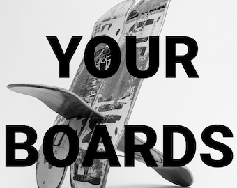 Your boards