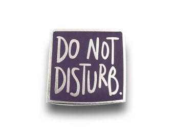Do Not Disturb Enamel Pin
